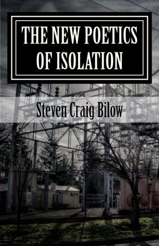 The New Poetics of Isolation Poems 1998 - 2010