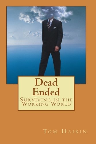 Dead Ended Surviving in the Working World