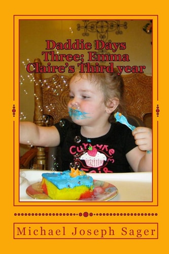 Daddie Days Three; Emma Claire's Third Year