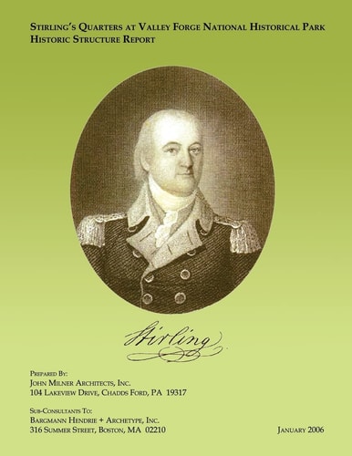 Stirling's Quarters at Valley Forge National Historical Park Historic Structure Report