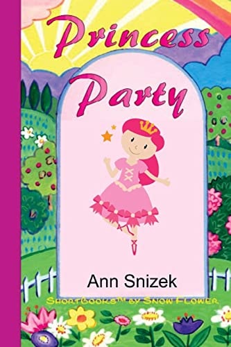 Princess Party ShortBooks by Snow Flower