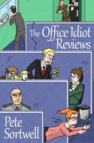 The Office Idiot Reviews (a Laugh Out Loud Comedy Book)