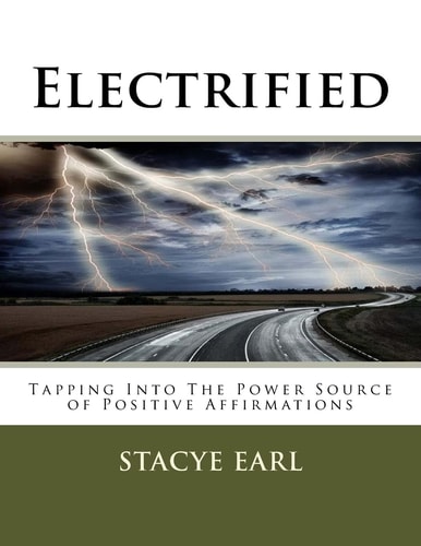 Electrified Tapping Into The Power Source of Positive Affirmations