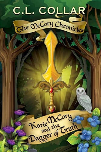 The McCory Chronicles Katie McCory and the Dagger of Truth