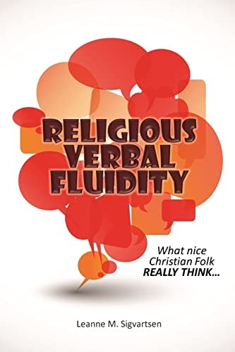 Religious Verbal Fluidity What Nice Christian Folk Really Think...