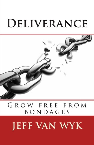 Deliverance Grow Free from Bondages