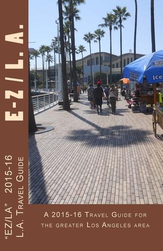 E-Z L.A. A Los Angeles Carless Travel Guide