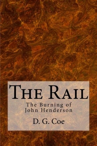 The Rail The Burning of John Henderson