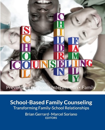 School-Based Family Counseling Transforming Family-School Relationships