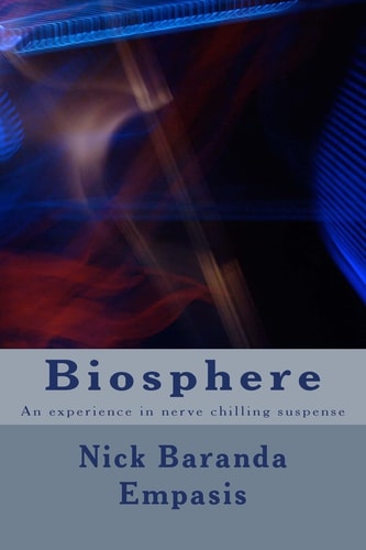 Biosphere An Experience in Nerve Chilling Suspense