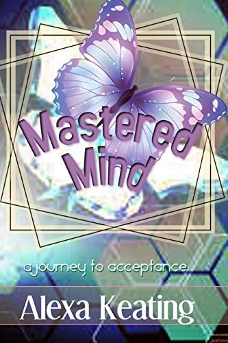 Mastered Mind A Journey to Acceptance