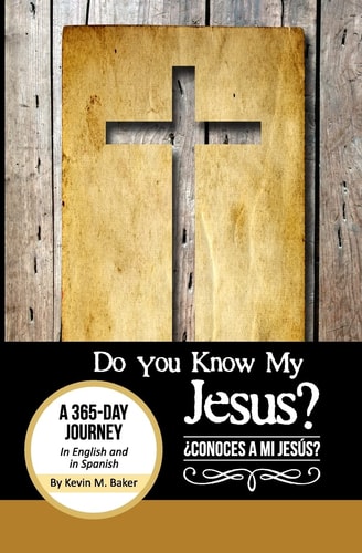 Do You Know My Jesus? A 365-Day Journey in English and Spanish
