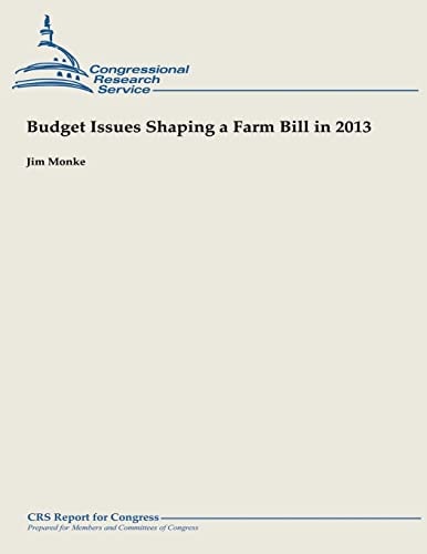 Budget Issues Shaping a Farm Bill In 2013