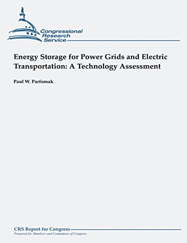 Energy Storage for Power Grids and Electric Transportation A Technology Assessment
