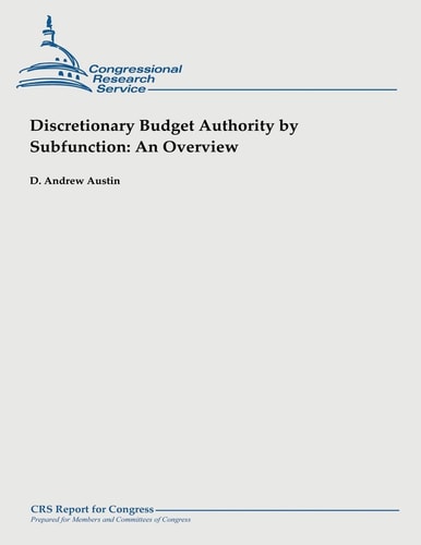 Discretionary Budget Authority by Subfunction An Overview