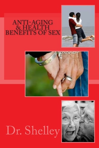 Anti-Aging and Health Benefits of Sex Doctoral Dissertation