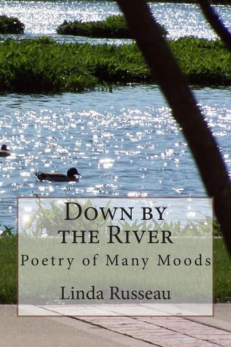Down by the River Poetry of Many Moods