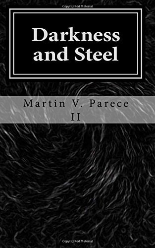Darkness and Steel The Cor Chronicles, Vol. III
