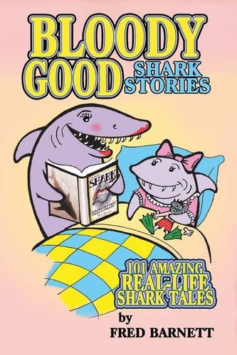 Bloody Good True Shark Stories