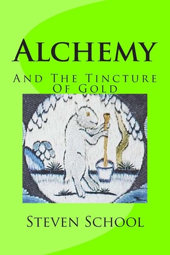 Alchemy And The Tincture Of Gold
