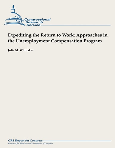 Expediting the Return to Work Approaches in the Unemployment Compensation Program
