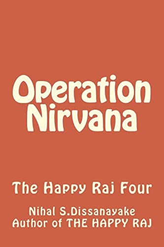 Operation Nirvana The Happy Raj Four