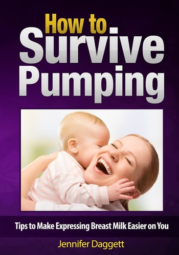 How to Survive Pumping Tips to Make Expressing Breast Milk Easier on You