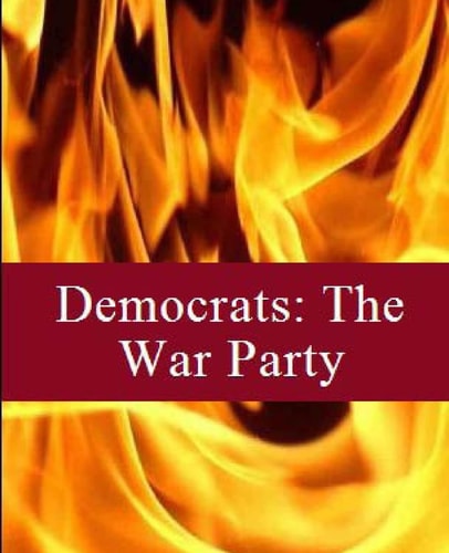 Democrats The War Party: Volume Two