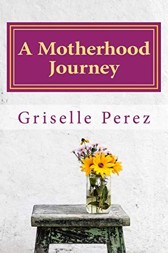 A Motherhood Journey Finding Joy and Purpose As a Mother and Wife