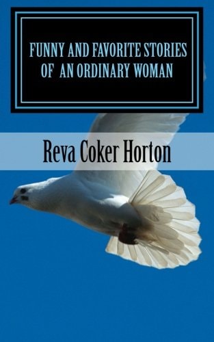 Funny And Favorite Stories of An Ordinary Woman An Ordinary Woman's Walk With God