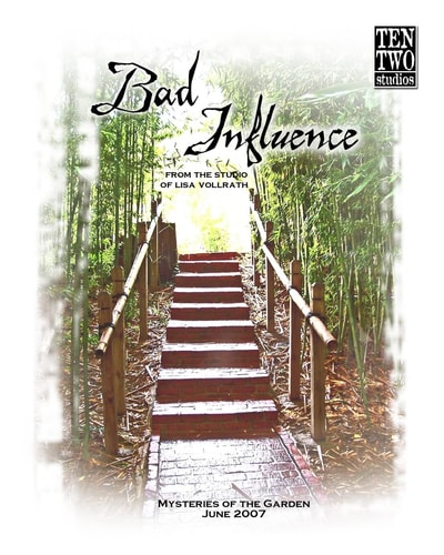 Bad Influence June 2007 Mysteries of the Garden