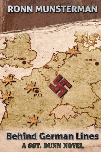 Behind German Lines A Sgt. Dunn Novel