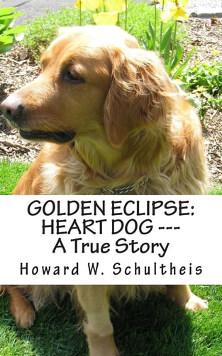 Golden Eclipse Heart Dog --- A True Story