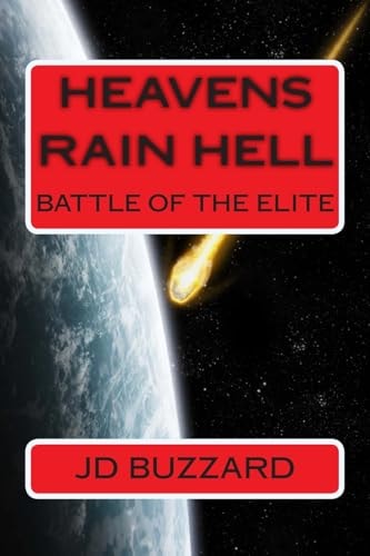 Heavens Rain Hell Battle of The Elite: Book 2 of The Elite Saga