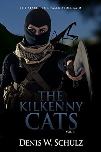 The Kilkenny Cats The Search for Yaser Abdel Said Vol. 4