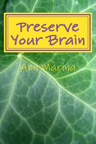 Preserve Your Brain Tools for Growing Mental Fitness