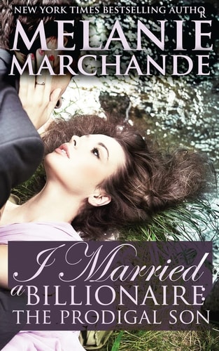 I Married a Billionaire The Prodigal Son (Contemporary Romance)