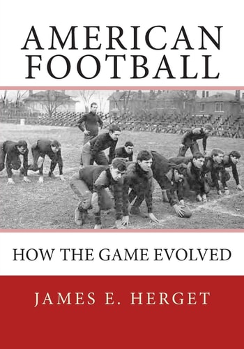 American Football How the Game Evolved