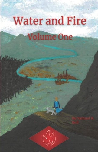 Water and Fire Volume One