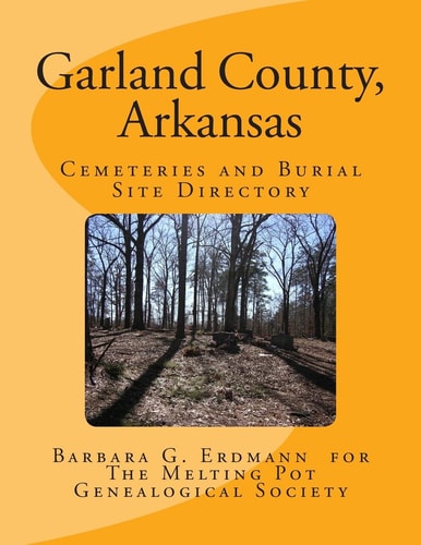 Garland County, Arkansas Cemeteries and Burial Sites