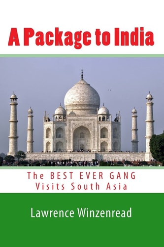 A Package to India The Best Ever Gang Visits South Asia