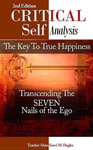 Critical Self-Analysis The Key To True Happiness