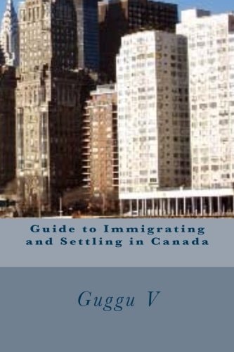 Guide to Immigrating and Settling in Canada