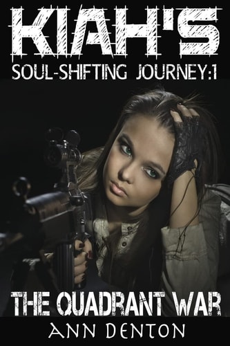 Kiah's Soul-Shifting Journey The Quadrant War