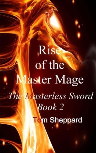 Rise of the Master Mage The Masterless Sword Book 2