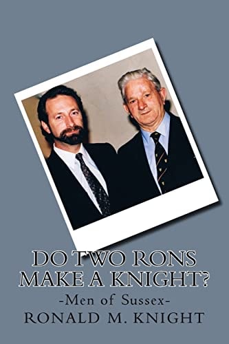 Do Two Rons Make a Knight? Men of Sussex