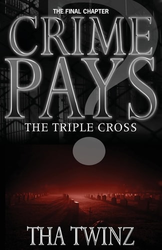 Crime Pays? III The Triple Cross
