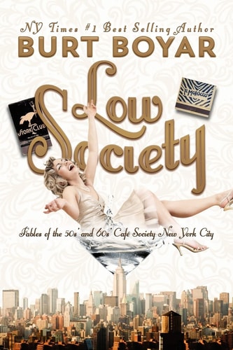 Low Society Fables of the 50s' and 60s' Café Society New York City
