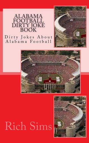 Alabama Football Dirty Joke Book Dirty Jokes About Alabama Football
