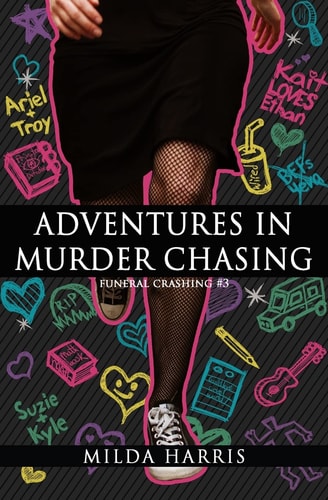 Adventures in Murder Chasing Funeral Crashing #3
